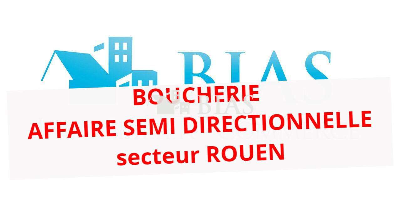 Boucherie charcuterie à vendre secteur Rouen
