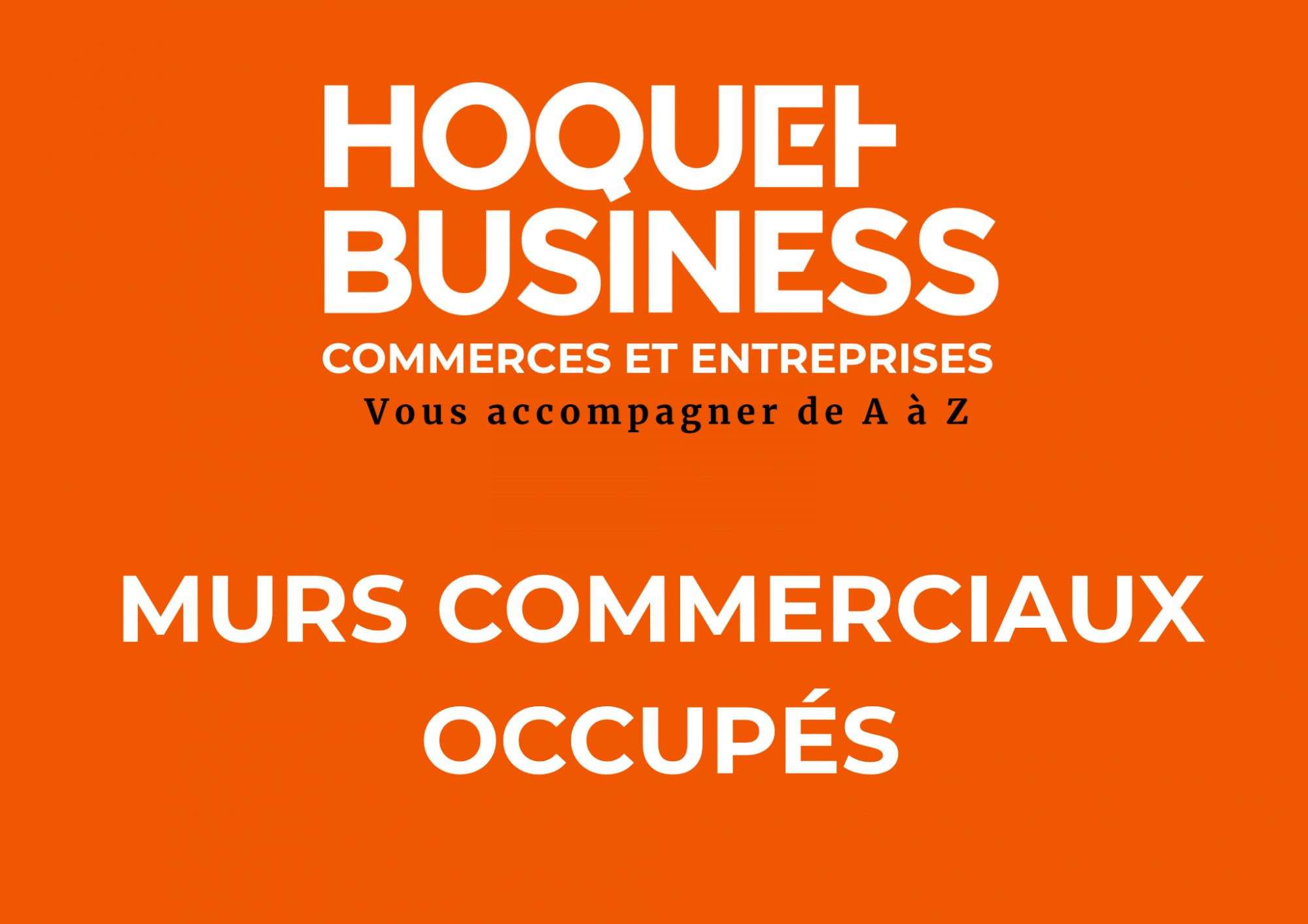 MURS COMMERCIAUX LOUÉS, EMPLACEMENT RECHERCHÉ