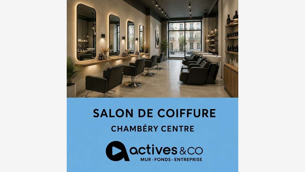 A VENDRE SALON DE COIFFURE AU CENTRE DE CHAMBERY