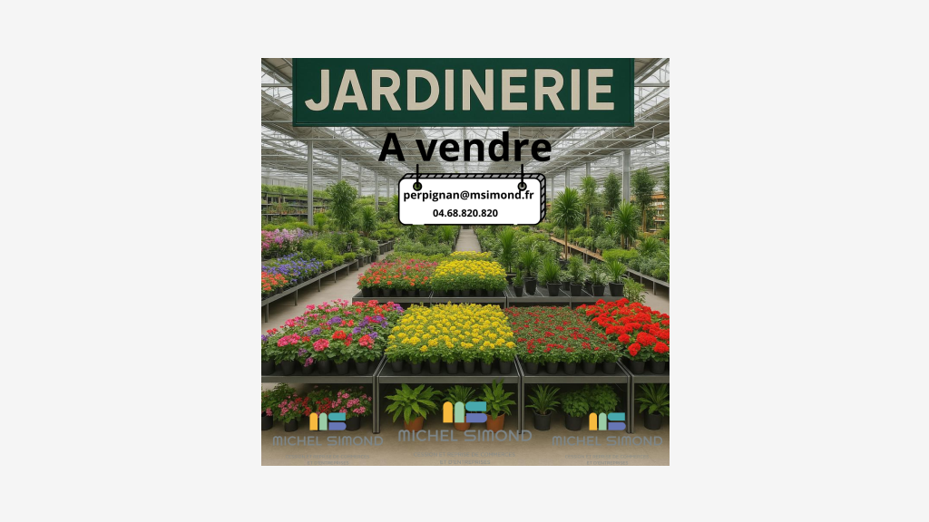 Vente murs et FDC jardinerie Pyrénées-Orientales