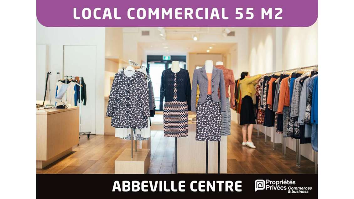 Vente FDC mode de 55m² en hyper centre d'Abbeville