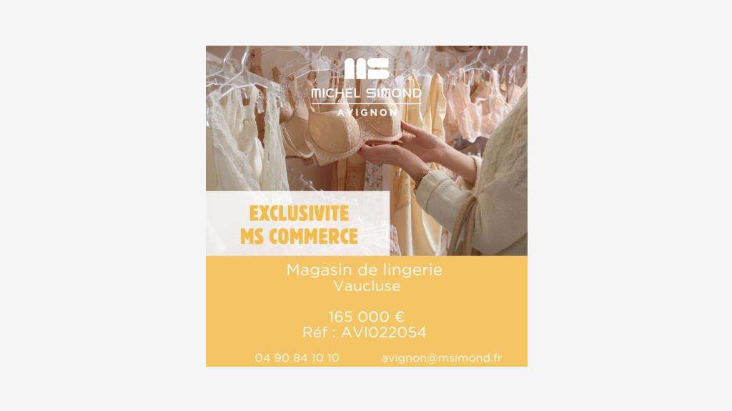 Vente magasin de lingerie en rue piètonne Vaucluse