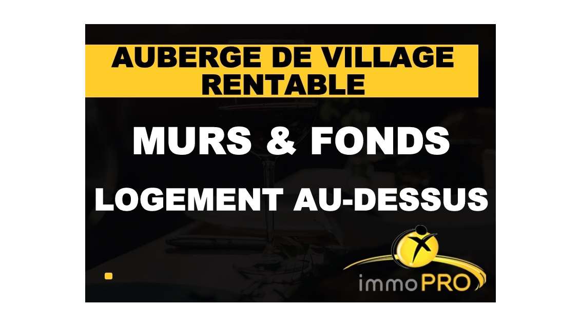 Vente auberge murs et fonds rentable et saine 38