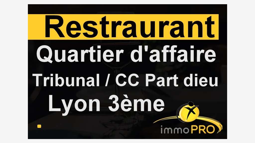 Vente restaurant sur secteur très demandé 69003