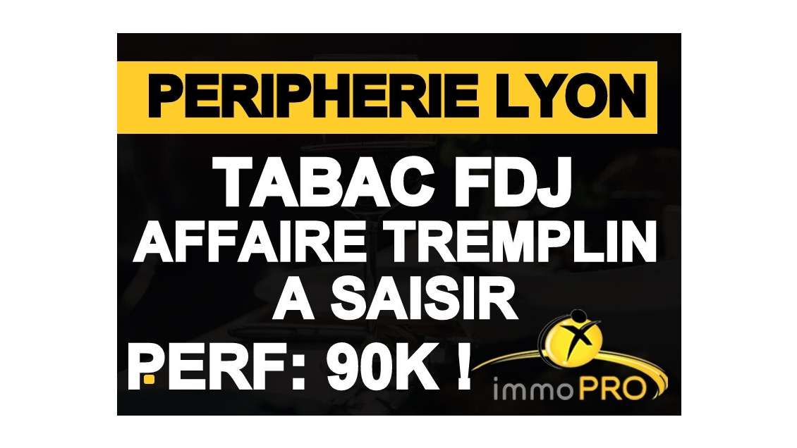 Vente FDC tabac loto PMU en périphérie Lyonnaise