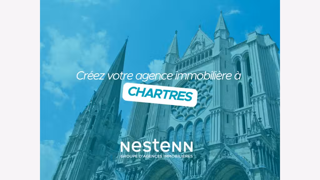 Créez votre agence Nestenn à Chartres