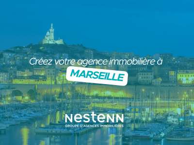 Créez votre agence Nestenn à Marseille