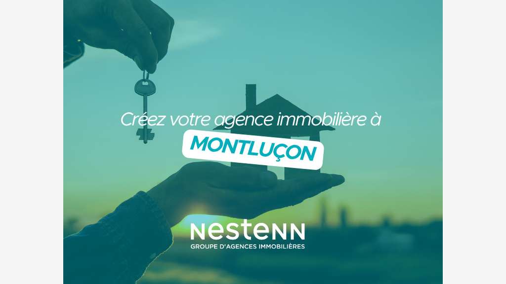 Créez votre agence Nestenn à Montluçon