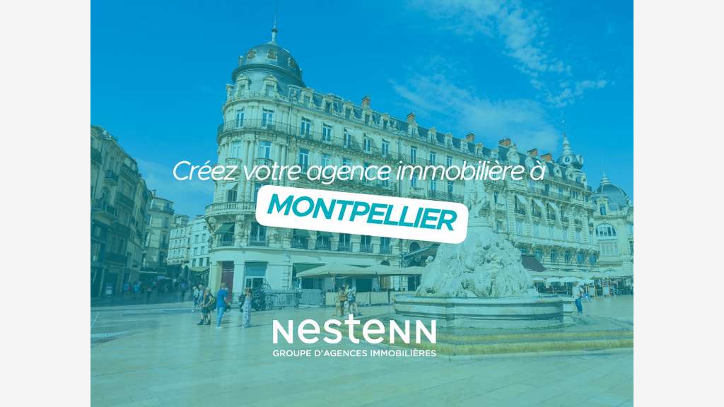 Créez votre agence Nestenn à Montpellier