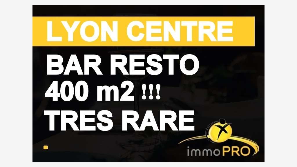 Vente murs et fonds bar resto à Lyon Presqu'ile