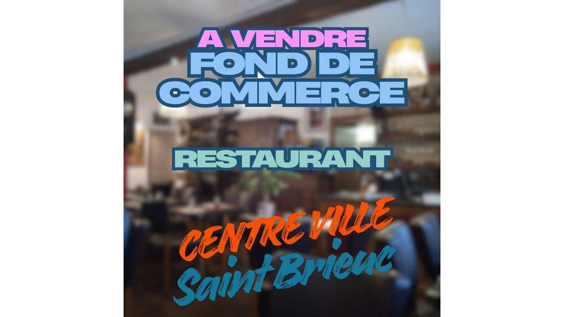 Vente restaurant au coeur de Saint Brieuc centre