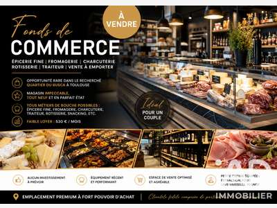 Vente épicerie fine traiteur empl prisé à Toulouse