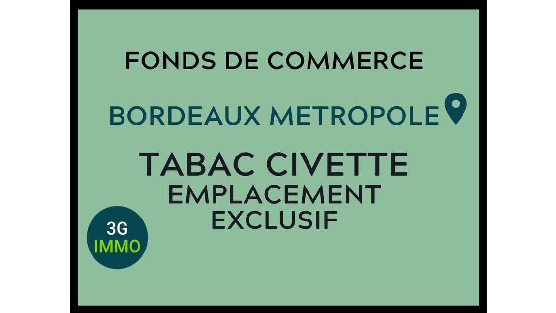 Vente tabac civette quartier dynamique à Bordeaux