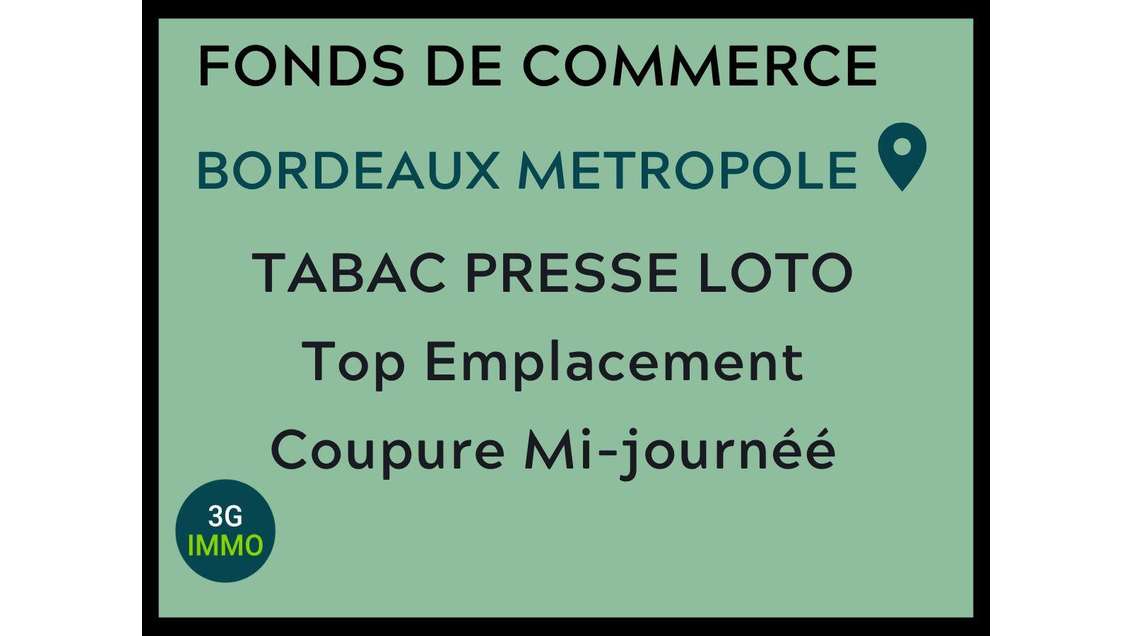 Vente Tabac Presse FDJ aux portes de Bordeaux