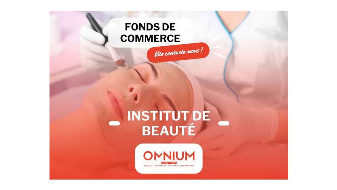 Vente institut de beauté à Lyon 6e