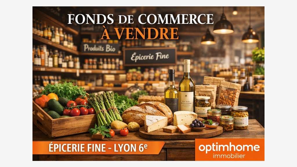 Vente FDC épicerie fine Lyon 69006 Brotteaux