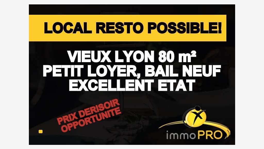 LOCAL COMMERCIAL DANS LE VIEUX LYON, RESTAURATION