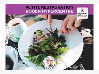 Vente petite restauration bar hypercentre Rouen