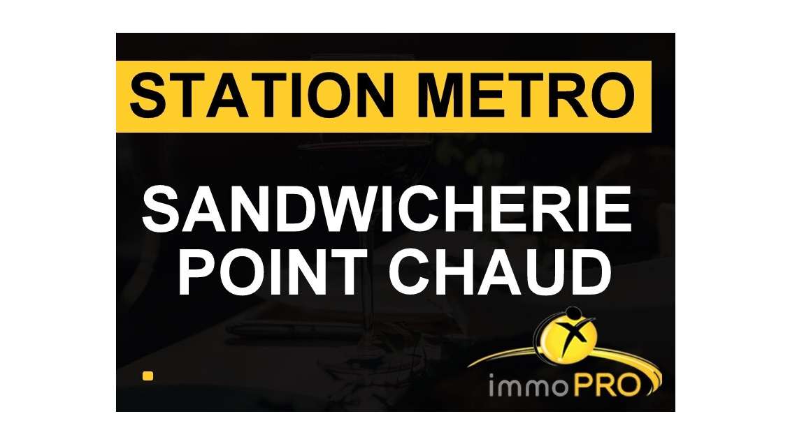 Vend sandwicherie très bel emplacement à Lyon
