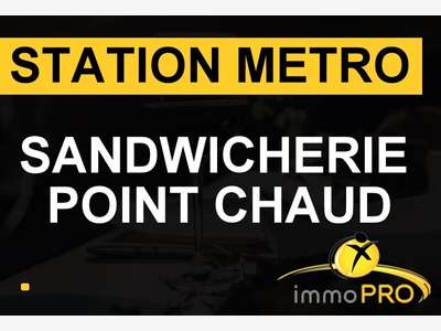 Vend sandwicherie très bel emplacement à Lyon