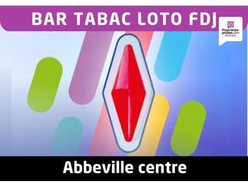 Vente bar tabac loto FDJ PMU à Abbeville 80100