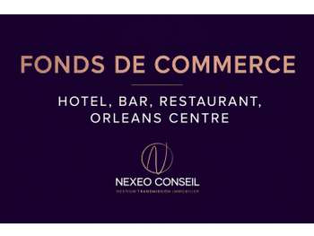 Vente hôtel bar restaurant fort potentiel Orléans