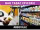 Vente bar tabac épicerie accessoires à Abbeville