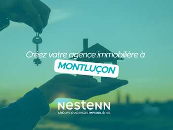 Créez votre agence Nestenn à Montluçon