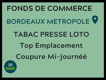Vente Tabac Presse FDJ aux portes de Bordeaux