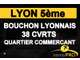 Cède joli bouchon Lyonnais sur place animée 69005