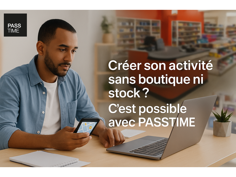Créer son activité sans boutique ? PASSTIME ouvre une voie nouvelle à l’entrepreneuriat local