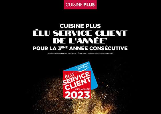 CUISINE PLUS - CUISINE PLUS ÉLU SERVICE CLIENT DE L'ANNÉE* POUR LA 3ème ANNÉE CONSÉCUTIVE