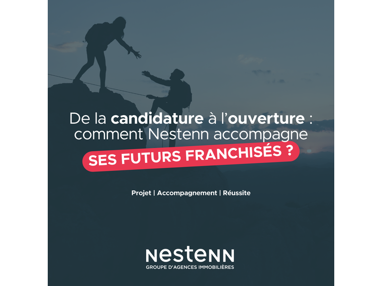 De la candidature à l'ouverture de l'agence : comment Nestenn accompagne ses futurs franchisés ?