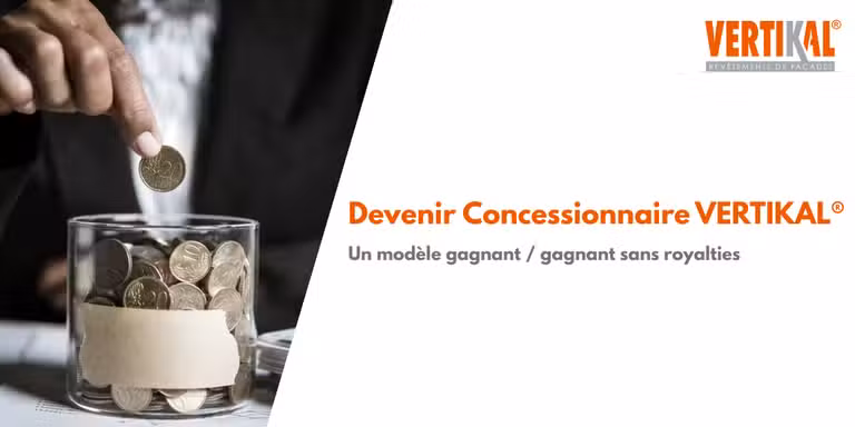 VERTIKAL® - Devenir Concessionnaire VERTIKAL® : un modèle sans royalties, pensé pour la réussite
