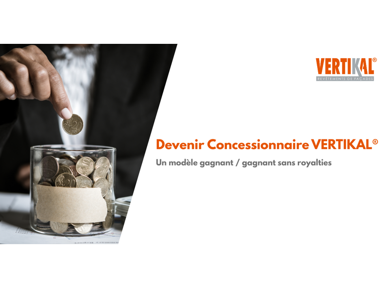 Devenir Concessionnaire VERTIKAL® : un modèle sans royalties, pensé pour la réussite