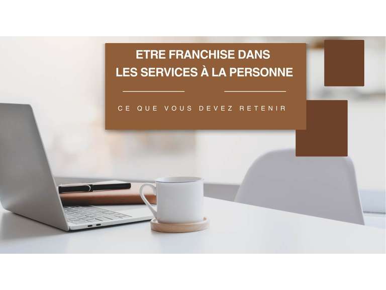 Devenir franchisé dans les services à la personne : un choix entrepreneurial sécurisé et porteur !