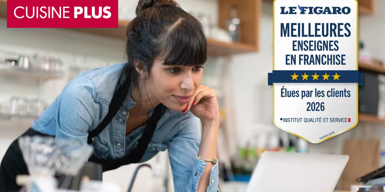 CUISINE PLUS - Et si vous entrepreniez aux côtés d’un réseau plébiscité par les Français ? 🚀