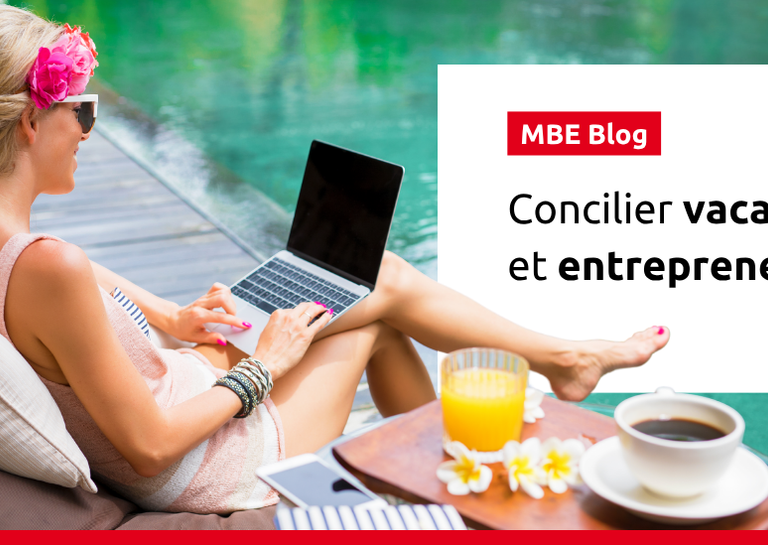 MAIL BOXES ETC. - Franchise et Vacances : Le Duo Gagnant pour l'Entrepreneur Épanoui