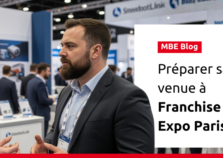 MAIL BOXES ETC. - Franchise Expo Paris : Pourquoi ce salon peut transformer votre projet entrepreneurial