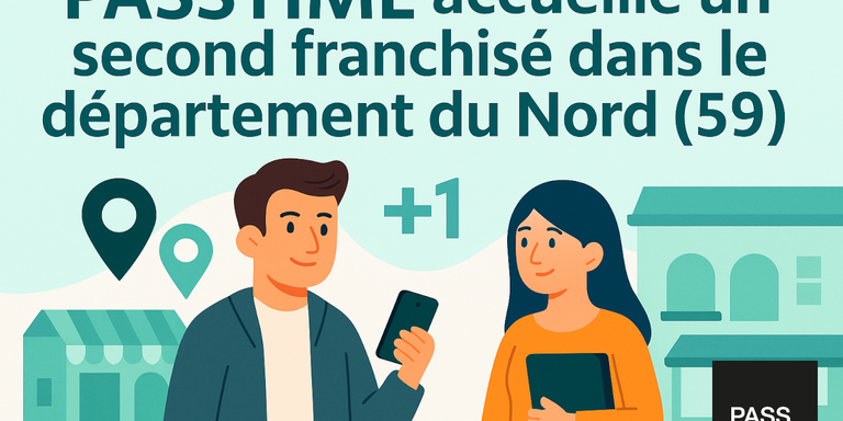PASSTIME - 🔶 Franchise PASSTIME : une nouvelle implantation dans le Nord