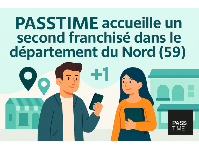 🔶 Franchise PASSTIME : une nouvelle implantation dans le Nord