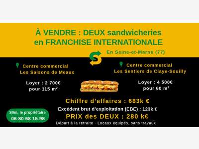 DEUX sandwicheries en franchise internationale