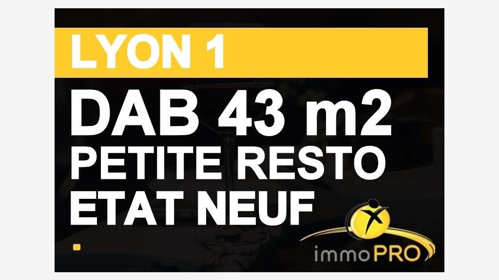Super DAB 43m² pour restauration Lyon Presqu'ile