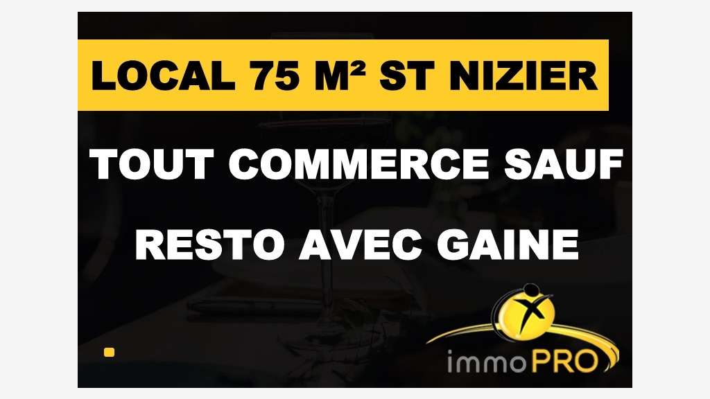 Vente local de 75m² proche de Saint Nizier