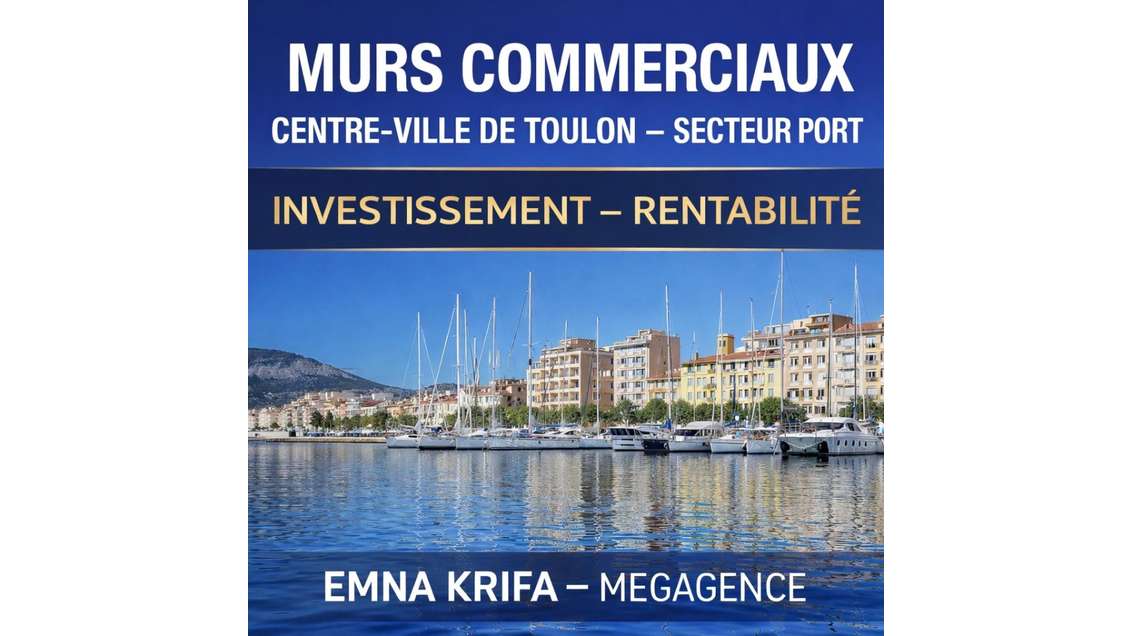 Vente murs commerciaux loués Port de Toulon