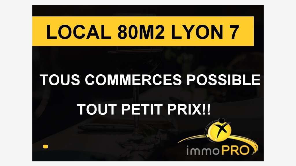 Vente local de 80m² avec grand linéaire Lyon 7