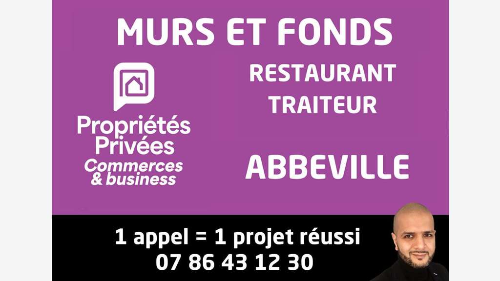 Cède murs restaurant 300m² Abbeville Baie de Somme