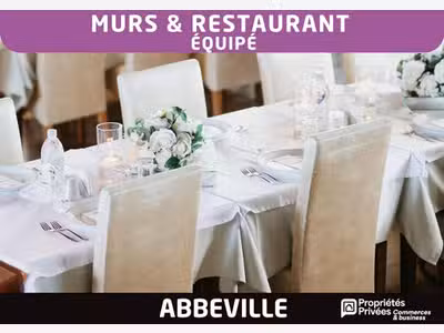 Cède murs restaurant 300m² Abbeville Baie de Somme