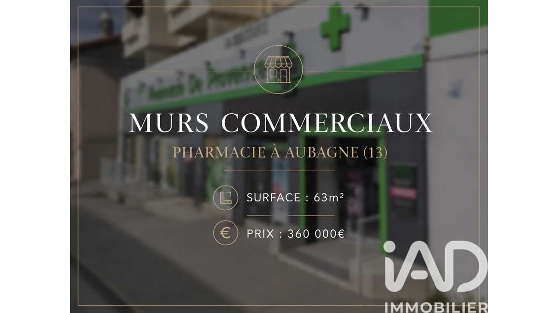 Vente murs commerciaux loués pharmacie à Aubagne