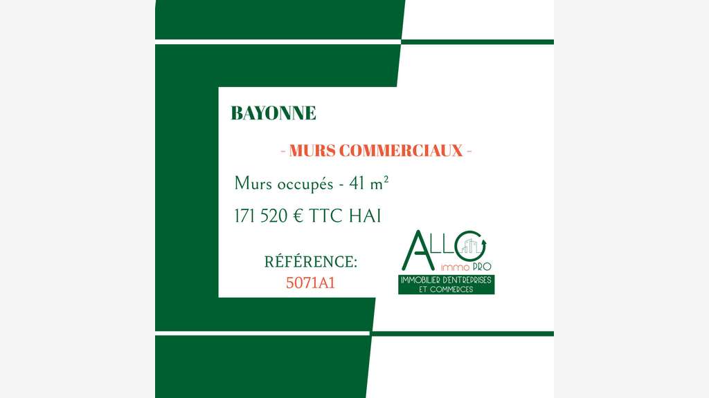 Vente murs occupés 41m² empl N° 1 Bayonne